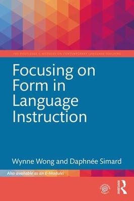 Focusing on Form in Language Instruction - Wynne Wong, Daphnée Simard