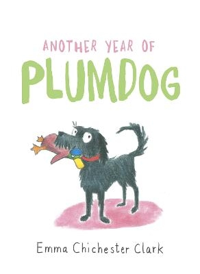 Another Year of Plumdog - Emma Chichester Clark