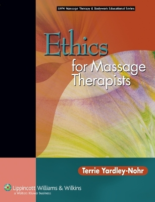 Yardley-Nohr Ethics for Massage Therapists & Ashton Review for Therapeutic Massage and Bodywork Exams Package -  Lippincott  Williams &  Wilkins