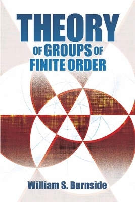 Theory of Groups of Finite Order - William S. Burnside