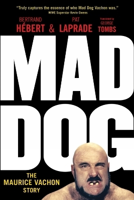 Mad Dog - Bertrand Hebert, Pat Laprade