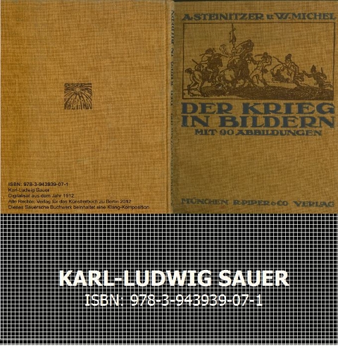 Karl-Ludwig Sauer. Der Krieg in Bildern - A Steinitzer, P Michel