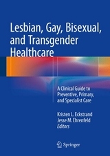 Lesbian, Gay, Bisexual, and Transgender Healthcare - 