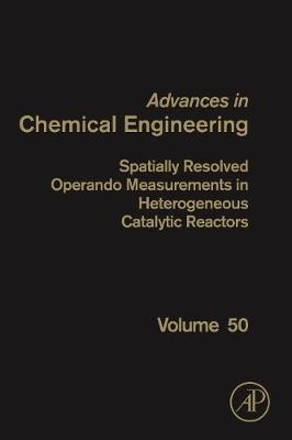 Spatially Resolved Operando Measurements in Heterogeneous Catalytic Reactors - 