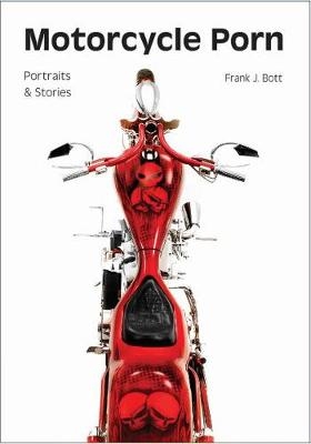 Motorcycle porn: Portraits and stories - 