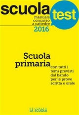 Manuale concorso a cattedre 2016. Scuola primaria -  AA.VV