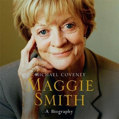 Maggie Smith - Michael Coveney