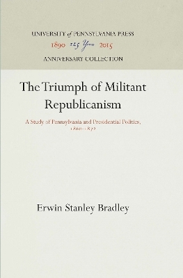 The Triumph of Militant Republicanism - Erwin Stanley Bradley