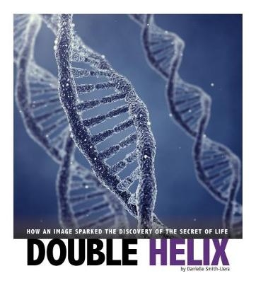 Double Helix - Danielle Smith-Llera