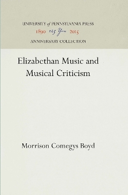 Elizabethan Music and Musical Criticism - Morrison Comegys Boyd