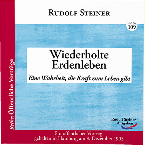 Wiederholte Erdenleben - Rudolf Steiner