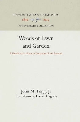 Weeds of Lawn and Garden - John M. Fogg Jr