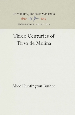 Three Centuries of Tirso de Molina - Alice Huntington Bushee