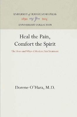 Heal the Pain, Comfort the Spirit - M.D. O'Hara  Dorene