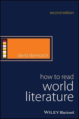 How to Read World Literature - David Damrosch