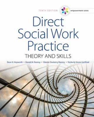 Empowerment Series: Direct Social Work Practice - Dean Hepworth, Ronald Rooney, Glenda Dewberry Rooney, Kim Strom