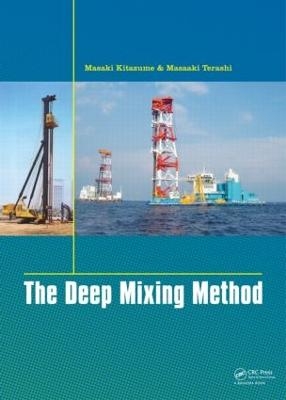 The Deep Mixing Method - Masaki Kitazume, Masaaki Terashi