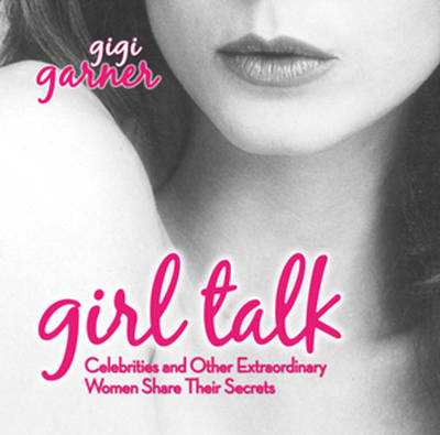 Girl Talk - Gigi Garner