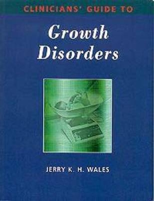 Clinicians' Guide to Growth Disorders - Jeremy Wales