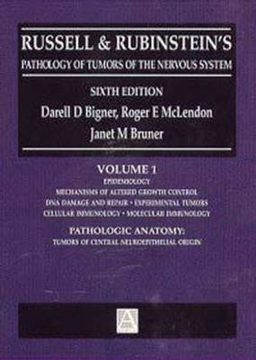 Russell and Rubinstein's Pathology of Tumors of the Nervous System, 6Ed - Marc K. Rosenblum, Darell D. Bigner