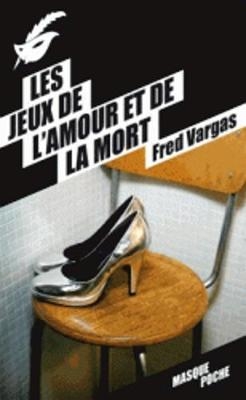 Les jeux de l'amour et de la mort - Fred Vargas