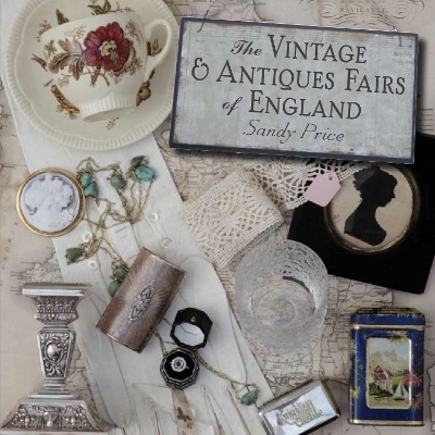 The Vintage and Antiques Fairs of England - Sandy Price