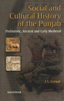 Social & Cultural History of the Punjab - J S Grewal