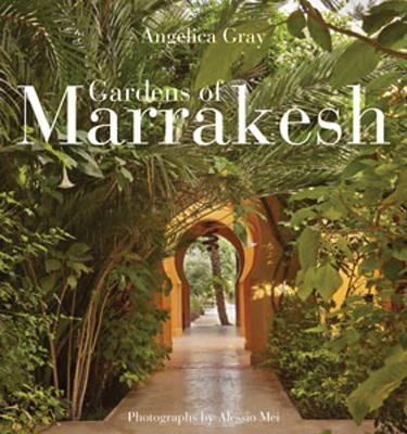 Gardens of Marrakesh - Angelica Gray