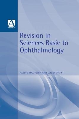 Revision in Sciences Basic to Ophthalmology - Raman Malhotra, David Easty