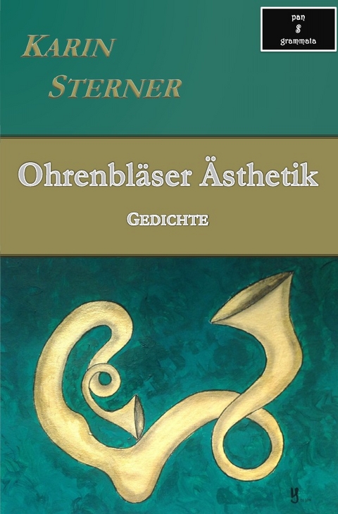 Ohrenbläser Ästhetik. Gedichte - Karin Sterner