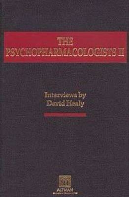 The Psychopharmacologists 2 - David Healy