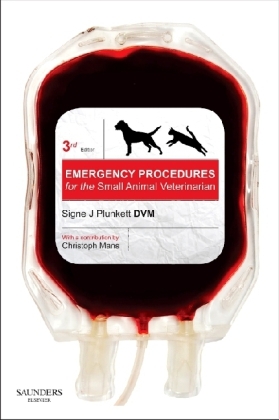 Emergency Procedures for the Small Animal Veterinarian - Signe J. Plunkett