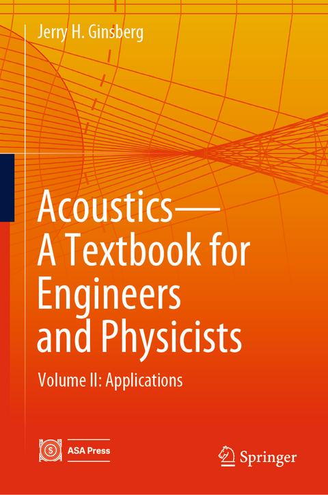 Acoustics-A Textbook for Engineers and Physicists - Jerry H. Ginsberg