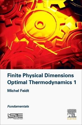 Finite Physical Dimensions Optimal Thermodynamics 1 - Michel Feidt