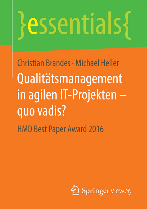 Qualitätsmanagement in agilen IT-Projekten – quo vadis? - Christian Brandes, Michael Heller