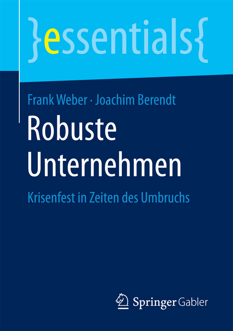 Robuste Unternehmen - Frank Weber, Joachim Berendt