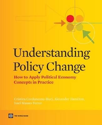 Understanding Policy Change - Cristina Corduneanu-Huci, Alexander Hamilton