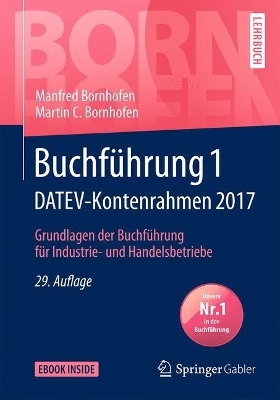 Buchführung 1 DATEV-Kontenrahmen 2017 - Manfred Bornhofen, Martin C. Bornhofen