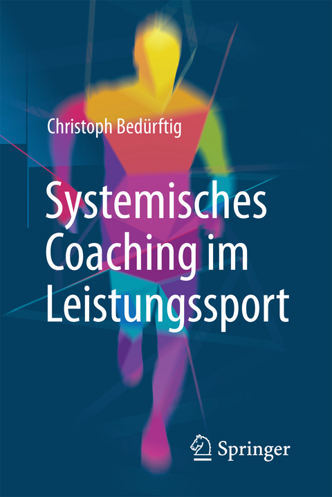 Systemisches Coaching im Leistungssport - Christoph Bedürftig