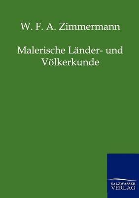 Malerische Länder- und Völkerkunde - W.F.A. Zimmermann