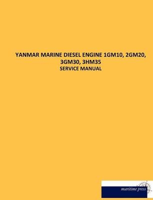 YANMAR MARINE DIESEL ENGINE 1GM10, 2GM20, 3GM30, 3HM35 - N. N.