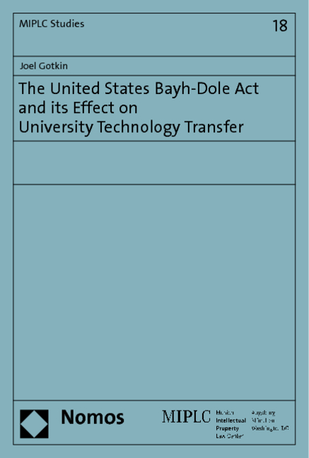 The United States Bayh-Dole Act and its Effect on University Technology Transfer - Joel Gotkin