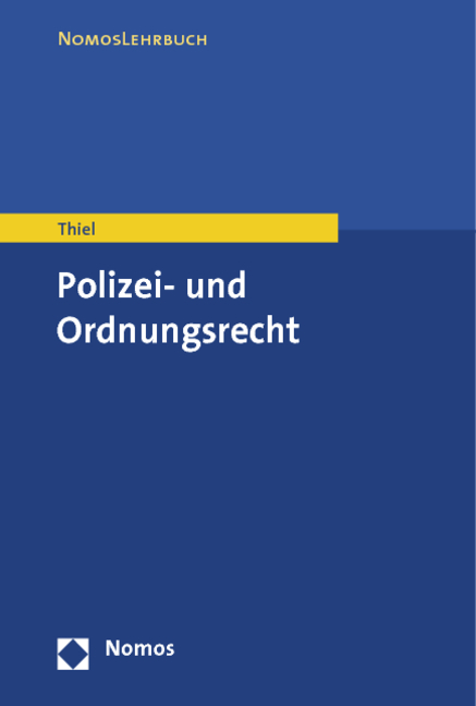 Polizei- und Ordnungsrecht - Markus Thiel