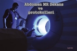 Abdomen MR Sekans ve protokolleri -  İqtkc