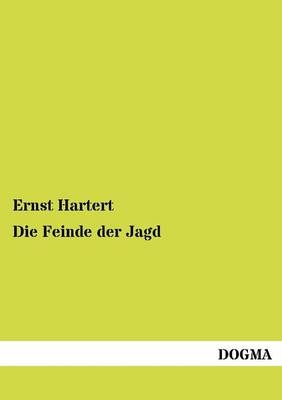 Die Feinde der Jagd - Ernst Hartert