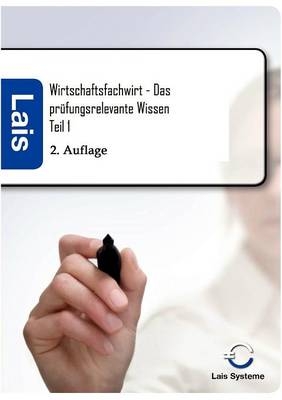 Wirtschaftsfachwirt - Das prüfungsrelevante Wissen -  Hrsg. Sarastro GmbH