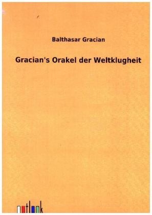 Gracian's Orakel der Weltklugheit - Balthasar Gracian