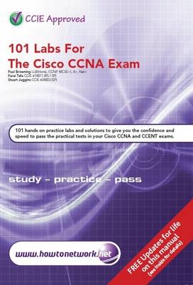 101 Labs for the Cisco CCNA Exam - Paul Browning, Stuart Juggins, Farai Tafa