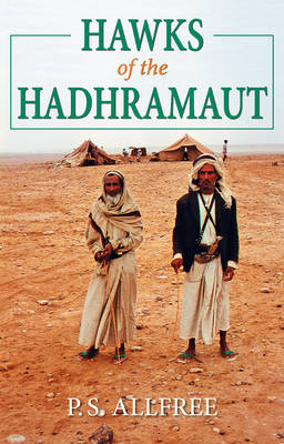 Hawks of the Hadhramaut - P. S. Allfree