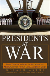 Presidents at War -  Gerald Astor